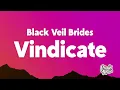 Black Veil Brides - Vindicate (Lyrics)
