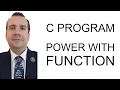 C PROGRAM - POWER WITH FUNCTION