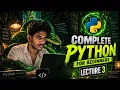 Complete Python For Beginners Lecture-3 Match-Case For and While Loop Continue Break Statement