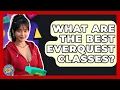 What Are The Best EverQuest Classes - I m a 2000s Baby