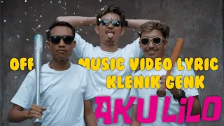 Lirik Lagu Aku Lilo - Klenik Genk