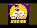 Lagu Jind Kadh Ke