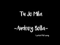 Download Lagu Tu Jo Mila|(Cover) by Audrey Bella||Lyrics Full song