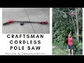 CRAFTSMAN V20 Cordless 14 ft Pole Saw - Review and Demonstration