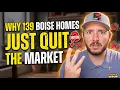 Why 139 Boise Homes Just Quit the Market
