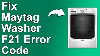 Maytag Washer F21 Error Code Long Drain Issue - What You Should Do To Solve The Error