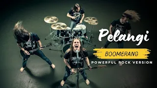 pelangi boomerang iwa tipis cover powerful rock version 