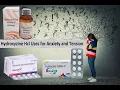 Hydroxyzine Hcl Uses for Anxiety and Tension