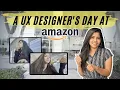 A Day at amazon office as a UX Designer