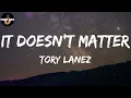 Tory Lanez - It Doesn't Matter (Lyric Video)
