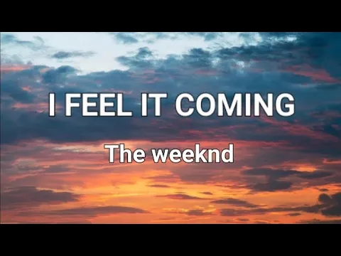 Download MP3 I Feel It Coming - The weeknd (lyrics)