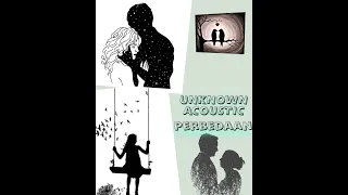 Download UNKNOWN ACOUSTIC - PERBEDAAN (OFFICIAL LYRICS VIDEO). MP3
