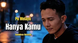 hanya kamu di hatiku lagu pop melayu galau menyayat hati
