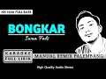 Download Lagu BONGKAR (Iwan Fals) REMIX PALEMBANG | KN1400 | KARAOKE FULL LIRIK