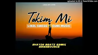 Download Tokim Mi(2021-Remix) Likal Swegg ft Cube Music MP3