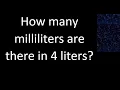 How many milliliters are there in 4 liters