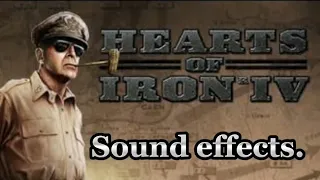 Download Hearts of Iron IV Sound Effects. MP3