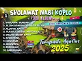 SHOLAWAT NABI FULL ALBUM VERSI KOPLO TERBARU 2025 PENYEJUK JIWA ( SHOLAWAT BURDAH )