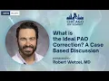 What is the Ideal PAO Correction A Case Based Discussion - Robert J Wetzel MD