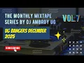 NEW UGANDAN HITS MIXTAPE 2025 DECEMBER MONTHLY MIX SERIES VOL 7 BY DJ AMBROY MR 5 STAR 