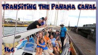 Transiting The Panama Canal by Sail Boat….with our Patrons ! Ep 146