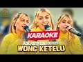 Download Lagu [KARAOKE] ADE ASTRID X GERENGSENG TEAM - WONG KETELU | Resiko Dadi Wong Ketelu