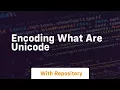 encoding What are Unicode