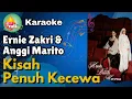 Lagu Ernie Zakri · Anggi Marito,  Kisah Penuh Kecewa | Karaoke Original Key