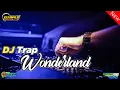 Lagu DJ TRAP WONDERLAND BASS GLERR || DJ RPLD WITH MVC PROJECT OFFICIAL