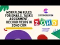 Workflow Rules for Emails Tasks Assignment Record Fields in Zoho CRM