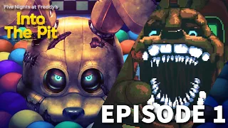 FIVE NIGHTS AT FREDDY'S: INTO THE PIT - PART 1