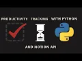 Productivity Tracking With Python and the Notion API