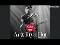 Arz Kiya Hai – Anuv Jain (Lyrics / Lyrical Video) 🎤
