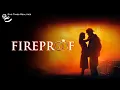 Fireproof Full Christian Movie || Christian Movies Based on True Story Summary