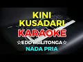 Download Lagu KINI KUSADARI - KARAOKE HD || Eddy Silitonga - Nada Pria