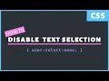 How to Disable Text Selection With CSS What Why How
