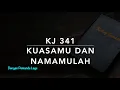 Download Lagu KJ 341 KuasaMu dan NamaMulah (Die Sach ist dein, Herr Jesu Christ) - Dengan Pemandu lagu