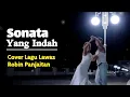 Download Lagu Sonata Yang Indah - Lagu Lawas Kenangan Robin Panjaitan - Cover By Dharzana Ade Astana