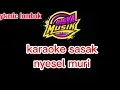 Download Lagu karaoke sasak nyesel muri