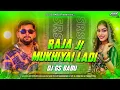 Download Lagu Raja Ji Mukhiyai Ladi Dj Song | Tuntun Yadav | 2025 Dj Song |  Edm Drop Mix | New Bhojpuri Dj Remix