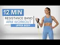 12 min RESISTANCE BAND ARM WORKOUT Upper Body All Standing