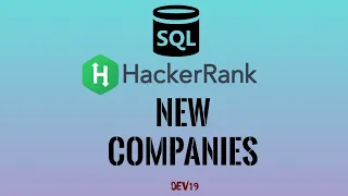 New Companies HackerRank SQL Solutions