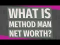 What is Method Man net worth