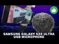 Lagu Samsung Galaxy S23 Ultra External Microphone How to and which is Best