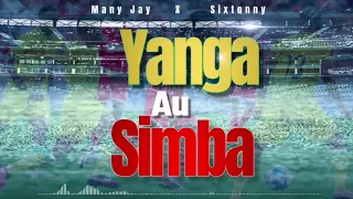 Many Jay X Sixtonny Yanga Au Simba Official Music Audio 
