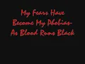 As Blood Runs Black-My Fears Have Become My Phobias(lyrics)