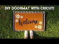 HOW TO MAKE CUSTOM DOORMATS WITH A CRICUT Quick and Easy DIY