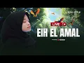 Download Lagu Livestream || Alma Esbeye - EIH EL AMAL
