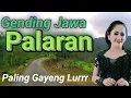 Lagu GENDING JAWA PALARAN SUPER - GENDING KLASIK TOMBO KANGEN KAMPUNG - GENDING UYON UYON JAWA KLASIK
