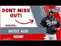 HOT STREAK Josh Bell Minnesota Twins SLUGGER Poised to CARRY Your Fantasy Team